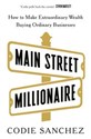 Main Street Millionaire - Codie Sanchez