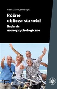 Różne oblicza starości Badania neuropsychologiczne