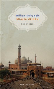 Miasto dżinów Rok w Delhi