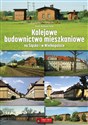 Kolejowe budownictwo mieszkaniowe na Śląsku i w Wielkopolsce