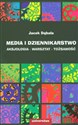 Media i dziennikarstwo Aksjologia - warsztat - tożsamość