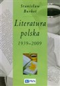 Literatura polska 1939-2009 - Stanisław Burkot