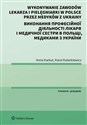 Wykonywanie zawodów lekarza i pielęgniarki w Polsce przez medyków z Ukrainy. Poradnik dwujęzyczny