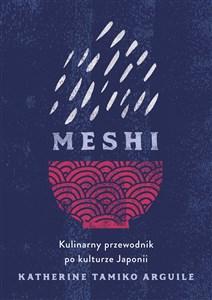 Meshi. Kulinarny przewodnik po kulturze Japonii - Księgarnia Niemcy (DE)