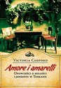Amore i amaretti Opowieści o miłości i jedzeniu w Toskanii