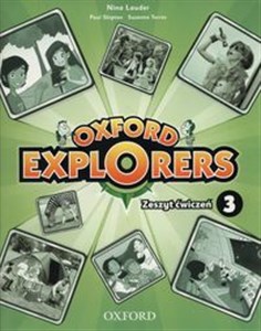 Oxford Explorers 3 Zeszyt ćwiczeń Szkoła podstawowa