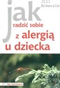 Jak radzić sobie z alergią u dziecka - Jill M. Eckerslay