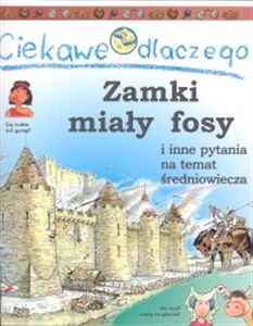 Ciekawe dlaczego zamki miały fosy