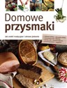Domowe przysmaki Jak zrobić tradycyjne i zdrowe jedzenie - Renate Volk, Fridhelm Volk