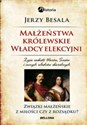 Małżeństwa królewskie Władcy elekcyjni