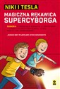 Niki i Tesla Magiczna rękawica supercyborga - `Science Bob` Pflugfelder, Steve Hockensmith