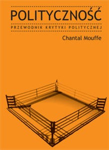 Polityczność. Przewodnik Krytyki Politycznej - Księgarnia UK