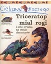 Ciekawe dlaczego triceratop miał rogi