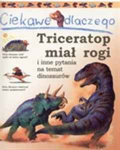 Ciekawe dlaczego triceratop miał rogi - Księgarnia Niemcy (DE)