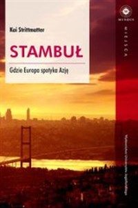 Stambuł Gdzie Europa spotyka Azję