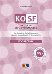 KOSF Karty oceny słuchu fonemowego Test do badania słuchu fonemowego u dzieci w wieku od trzech do siedmiu i pół lat - Księgarnia UK