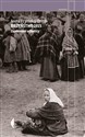 Bieżeństwo 1915 Zapomniani uchodźcy - Aneta Prymaka-Oniszk