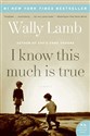 I Know This Much Is True: A Novel (P.S.) - Wally Lamb