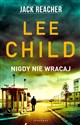 Nigdy nie wracaj Jack Reacher - Lee Child