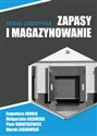 Zapasy i magazynowanie - Eugeniusz Januła, Małgorzata Kasińska, Piotr Kwiatkiewicz
