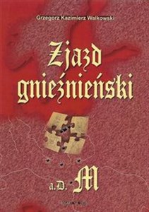 Zjazd gnieźnieński a.D.M Prawnoustrojowe, polityczne i kanoniczne podłoże, przebieg i skutki - Księgarnia Niemcy (DE)