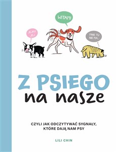 Z psiego na nasze Czyli jak odczytywać sygnały, które dają nam psy