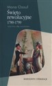 Święto rewolucyjne 1789 - 1799 Horyzonty cywilizacji