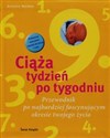 Ciąża tydzień po tygodniu Przewodnik po najbardziej fascynującym okresie twojego życia - Annette Nolden