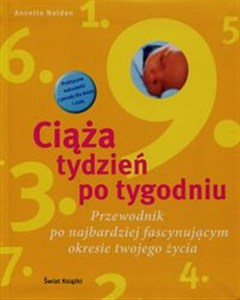 Ciąża tydzień po tygodniu Przewodnik po najbardziej fascynującym okresie twojego życia