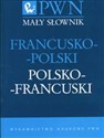 Mały słownik francusko-polski polsko-francuski