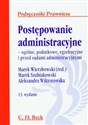 Postępowanie administracyjne ogólne, podatkowe, egzekucyjne i przed sądami administracyjnymi - Marek Wierzbowski, Marek Szubiakowski, Aleksandra Wiktorowska