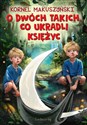 O dwóch takich co ukradli księżyc - Kornel Makuszyński