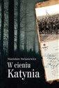 W cieniu Katynia