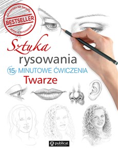 Sztuka rysowania Twarze 15-minutowe ćwiczenia