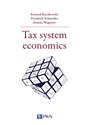 Tax system economics - Konrad Raczkowski, Friedrich Schneider, Joanna Węgrzyn