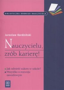 Nauczycielu zrób karierę