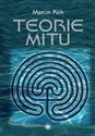 Teorie mitu Współczesne literaturoznawstwo francuskie (1969-2010) - Marcin Klik