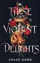 These Violent Delights