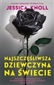 Najszczęśliwsza dziewczyna na świecie