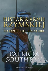 Historia Armii Rzymskiej 753 przed Chr. - 476 po Chr.