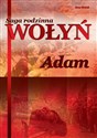 Adam. Saga rodzinna Wołyń. Tom 3 - Anna Nowak