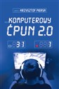 Komputerowy ćpun 2.0 - Krzysztof Piersa