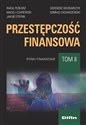 Przestępczość finansowa Tom 2 Rynki finansowe - Rafał Płókarz, Maciej Czapiewski, Jakub Strysik, Grzegorz Włodarczyk