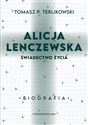 Alicja Lenczewska Świadectwo życia