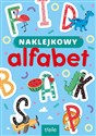 Naklejkowy aflafbet. Naklejkowa szkoła - Opracowanie zbiorowe