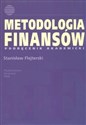 Metodologia finansów Podręcznik akademicki - Stanisław Flejterski