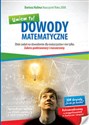 Dowody matematyczne Zbiór zadań na dowodzenie dla maturzystów i nie tylko. Zakres podstawowy i rozszerzony