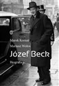 Józef Beck Biografia - Mariusz Wołos