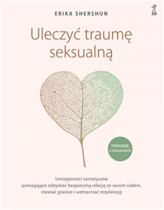 Uleczyć traumę seksualną Poradnik z ćwiczeniami - Księgarnia UK