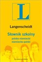 Słownik szkolny polsko-niemiecki, niemiecko-polski 70 000 haseł i zwrotów + słownik elektroniczny na CD